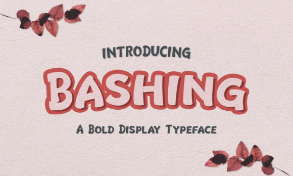 Bashing: A Fun Display Font to Strengthen Your Brand Identity