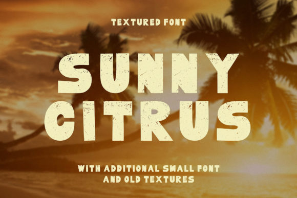 Sunny Citrus: A Display Font With Warm Personality